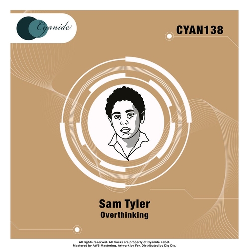 Sam Tyler - Overthinking [CYAN138]